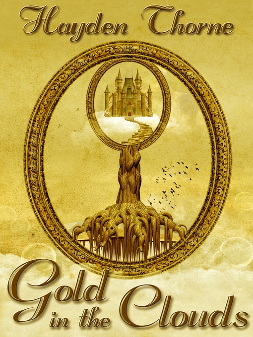 Title details for Gold in the Clouds by Hayden Thorne - Available